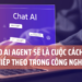 Tại sao AI Agent sẽ là cuộc cách mạng tiếp theo trong công nghệ?